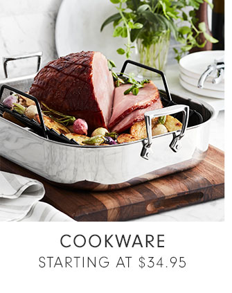 COOKWARE STARTING AT $34.95