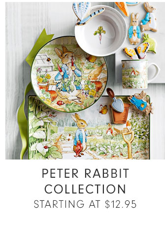 PETER RABBIT COLLECTION STARTING AT $12.95