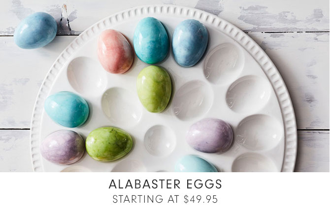 ALABASTER EGGS STARTING ATA $49.95