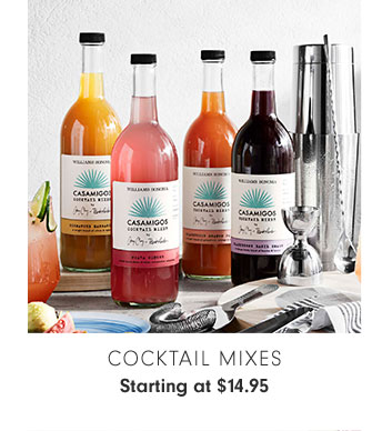 COCKTAIL MIXES Starting at $14.95