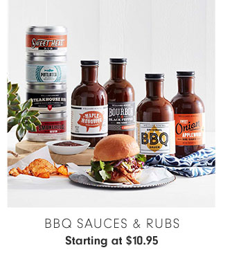 BBQ SAUCES & RUBS Starting at $10.95