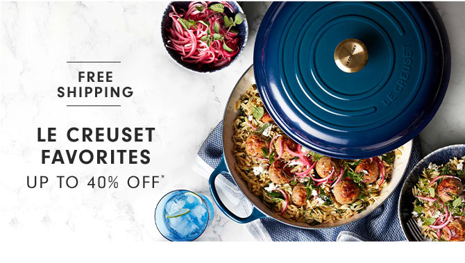 LE CREUSET FAVORITES UP TO 40% OFF*