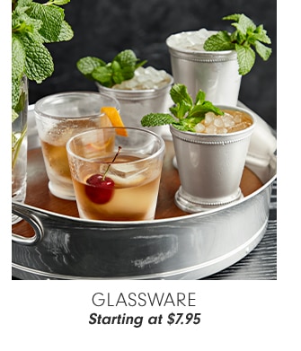 GLASSWARE - Starting at $7.95