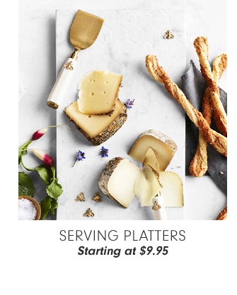 SERVING PLATTERS - Starting at $9.95