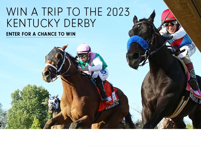 WIN A TRIP TO THE 2023 KENTUCKY DERBY - ENTER FOR A CHANCE TO WIN