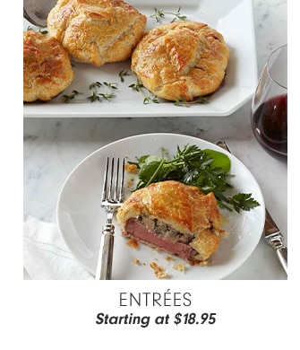 ENTRÉES - Starting at $18.95