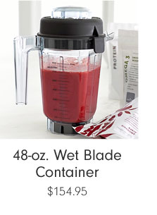 48-oz. Wet Blade Container $154.95