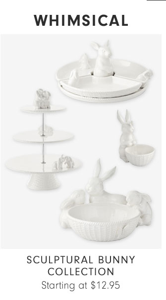 SCULPTURAL BUNNY COLLECTION Starting at $12.95