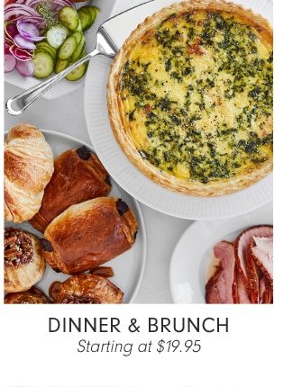 DINNER & BRUNCH - Starting at $19.95