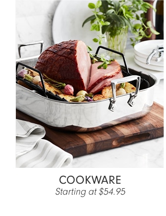 COOKWARE - Starting at $54.95