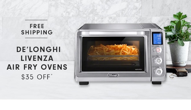 DELONGHI LIVENZA AIR FRY OVENS - $35 OFF*