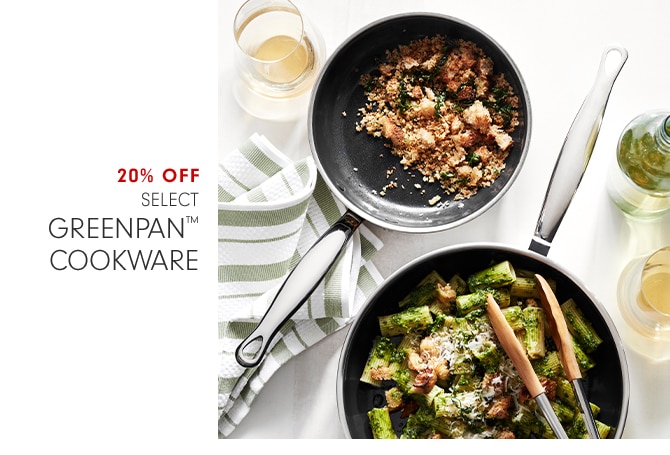 20% OFF SELECT GREENPAN™ COOKWARE