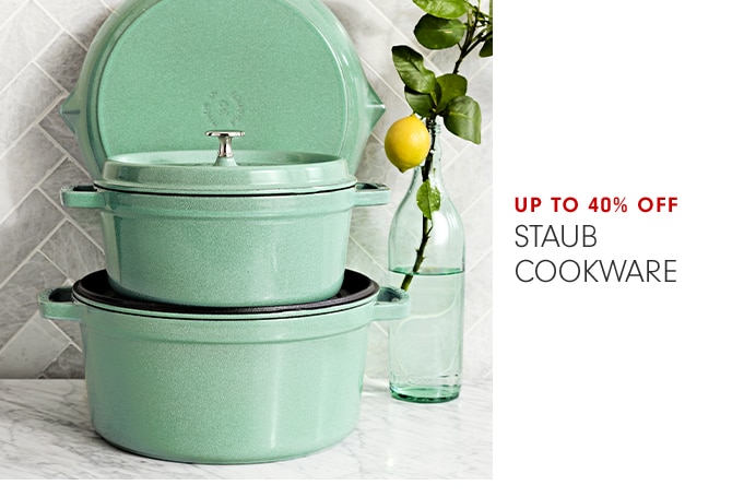 UP TO 40% OFF STAUB COOKWARE