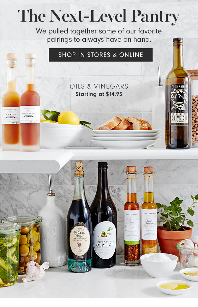 The Next-Level Pantry - We pulled together some of our favorite pairings to always have on hand. SHOP IN STORES & ONLINE