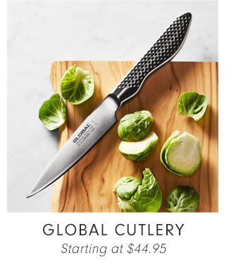 GLOBAL CUTLERY Starting at $44.95