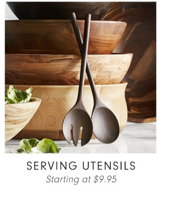 SERVING UTENSILS Starting at $9.95