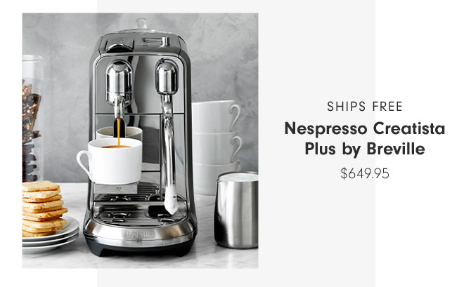 SHIPS FREE - Nespresso Creatista Plus by Breville $649.95