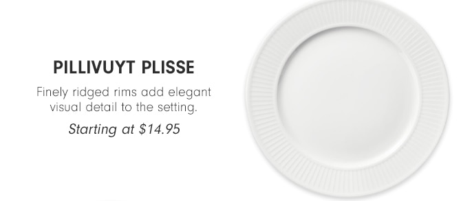 Pillivuyt Plisse - Starting at $14.95