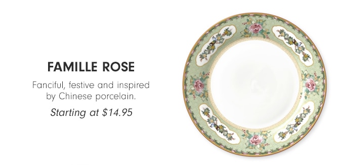 Famille Rose - Starting at $14.95