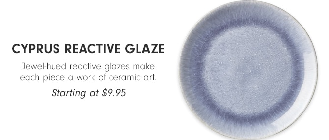 Cyprus Reactive Glaze - Starting at $9.95