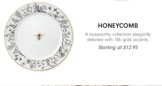 Honeycomb - Starting at $12.95