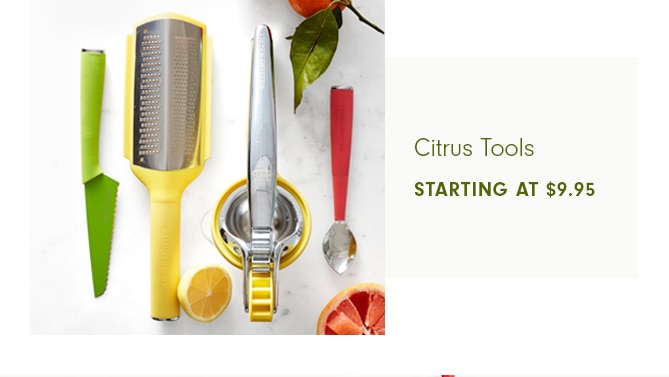 Citrus Tools - STARTING AT $9.95