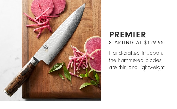 PREMIER - STARTING AT $129.95