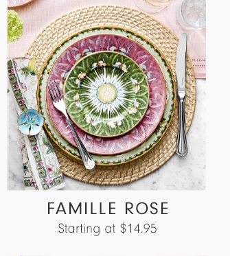 FAMILLE ROSE - Starting at $14.95