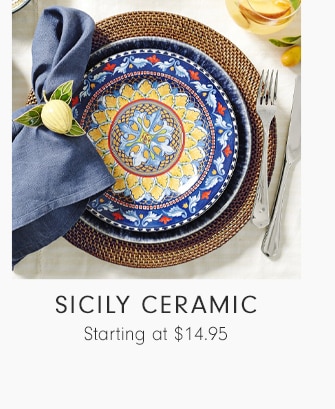 SICILY CERAMIC - Starting at $14.95