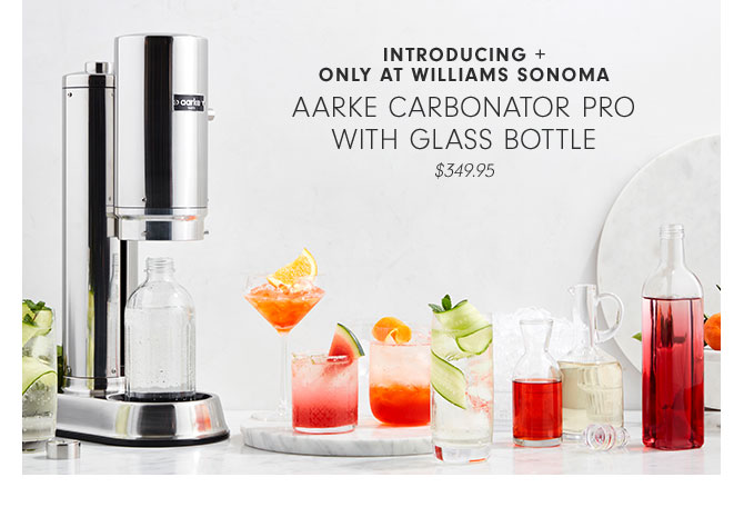 INTRODUCING + ONLY AT WILLIAMS SONOMA - AARKE CARBONATOR PR OWITH GLASS BOTTLE $349.95