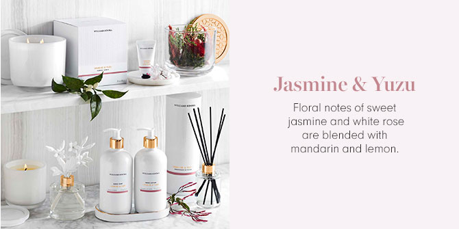 Jasmine & Yuzu - Floral notes of sweet jasmine and white rose are blended with mandarin and lemon.