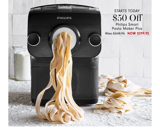 $50 Off Philips Smart Pasta Maker Plus - Now $299.95