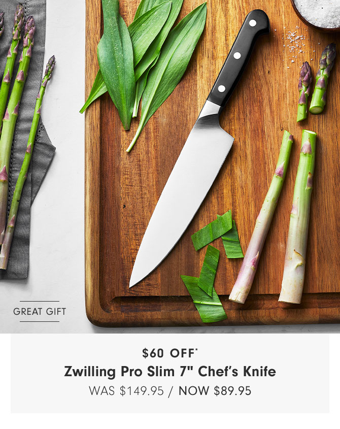 $60 OFF* - Zwilling Pro Slim 7" Chef’s Knife NOW $89.95