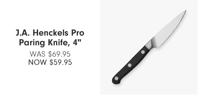 J.A. Henckels Pro Paring Knife, 4" - NOW $59.95