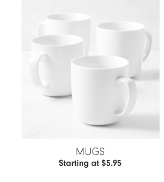 MUGS - Starting at $5.95