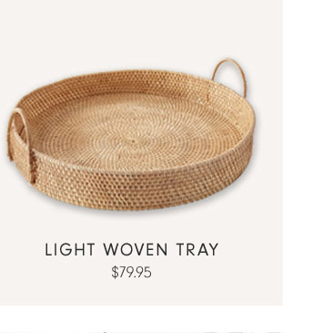 Light Woven Tray $79.95