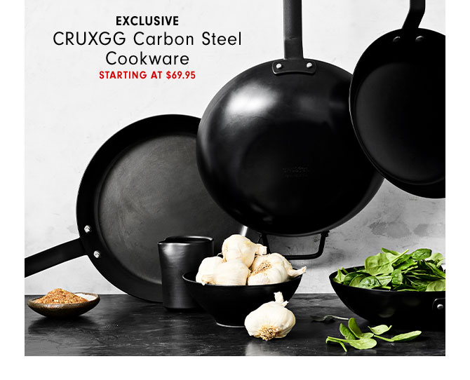 EXCLUSIVE CRUXGG Carbon Steel Cookware Starting at $69.95