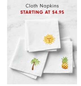 Cloth Napkins Starting at $4.95