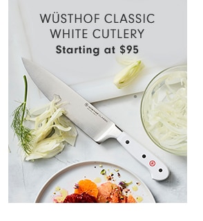 WÜSTHOF CLASSIC WHITE CUTLERY - Starting at $95