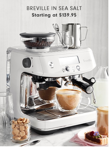 BREVILLE IN SEA SALT - Starting at $139.95