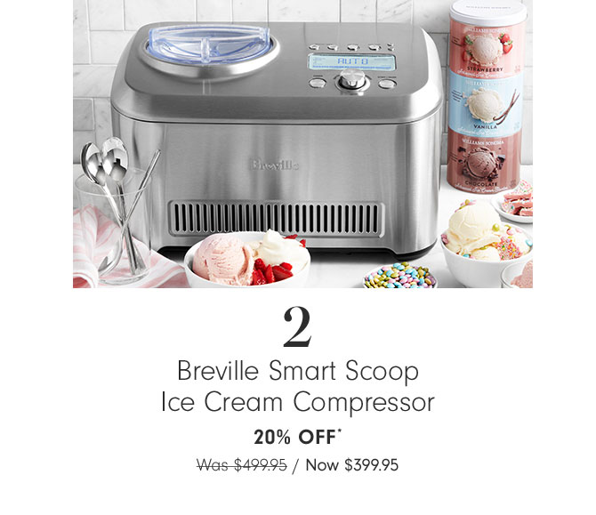 2 Breville Smart Scoop Ice Cream Compressor 20% OFF* Now $399.95