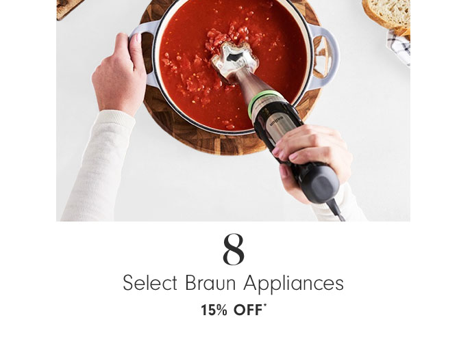 8 Select Braun Appliances 15% off*