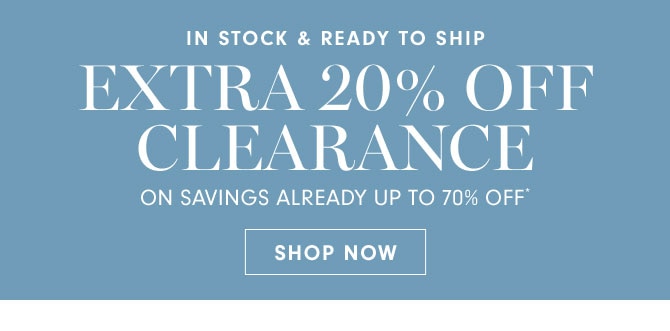 UP TO 75% OFF* CLEARANCE - SHOP NOW