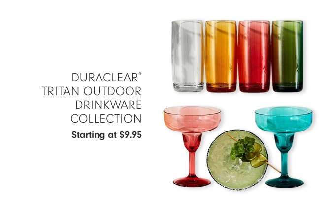 DURACLEAR® TRITAN OUTDOOR DRINKWARE COLLECTION - Starting at $9.95