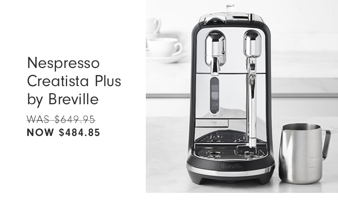 Nespresso Creatista Plus by Breville - NOW $484.85