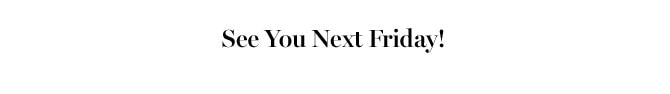 See You Next Friday!