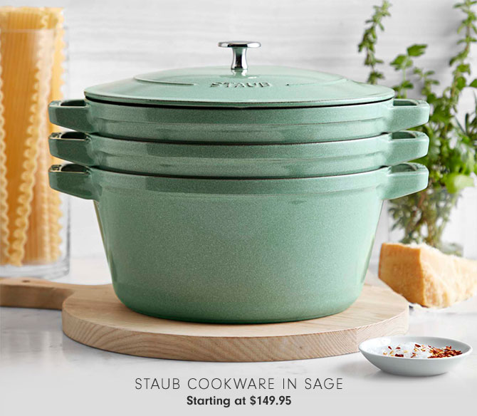 STAUB COOKWARE IN SAGE Starting at $149.95