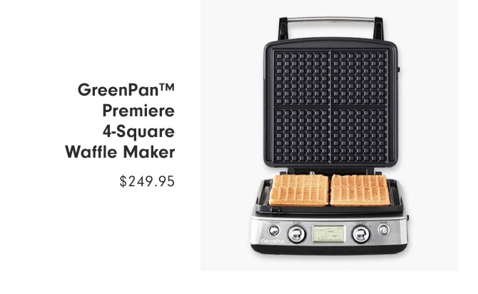 GreenPan™ Premiere 4-Square Waffle Maker $249.95