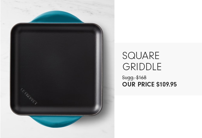 SQUARE GRIDDLE - OUR PRICE $109.95