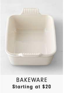 BAKEWARE - Starting at $20